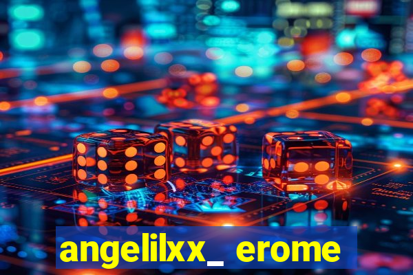 angelilxx_ erome